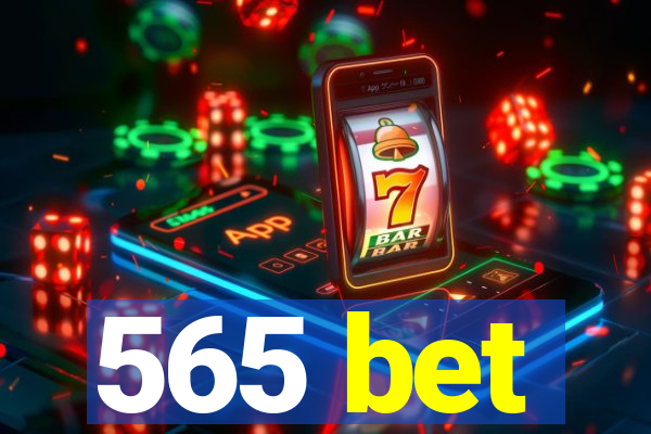 565 bet